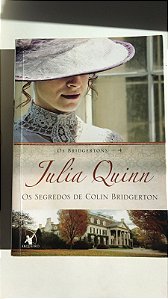 Livro os Segredos de Colin Bridgerton- Livro 4 ( os Bridgertons) Autor Quinn, Julia (2014) [usado]