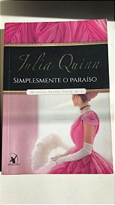 Livro Simplesmente o Paraíso- Livro 1 (quarteto Smythe- Smith) Autor Quinn, Julia (2017) [usado]