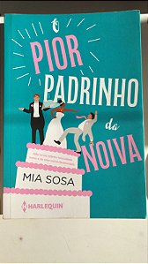 Livro o Pior Padrinho da Noiva Autor Sosa, Mia (2022) [usado]