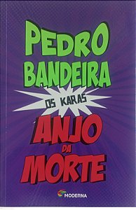 Livro Anjo da Morte - os Karas Autor Bandeira, Pedro (2018) [usado]