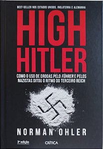 Livro High Hitler Autor Ohler, Norman (2018) [seminovo]