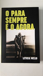 Livro o para Sempre é o Agora Autor Mello, Leticia (2025) [seminovo]