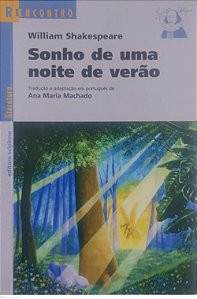 Livro Sonho de Uma Noite de Verão (adaptação de Ana Maria Machado) Autor Shakespeare, William (2011) [usado]