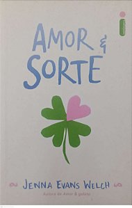 Livro Amor e Sorte Autor Welch, Jenna Evans (2020) [seminovo]