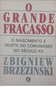 Livro o Grande Fracasso Autor Brzezinski, Zbigniev [usado]