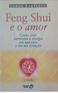 Livro Feng Shui e o Amor Autor Bartlett, Sarah (2000) [usado]