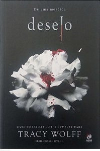 Livro Desejo: Dê Uma Mordida Autor Wolff, Tracy (2021) [seminovo]