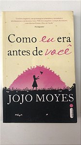 Livro Como Eu Era Antes de Você Autor Moyes, Jojo (2016) [usado]