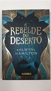 Livro a Rebelde do Deserto Autor Hamilton, Alwyn (2016) [usado]
