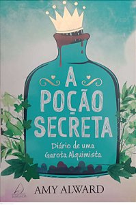 Livro a Poção Secreta Autor Alward, Amy (2017) [seminovo]