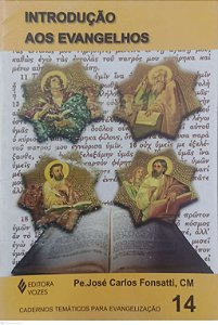 Livro Introdução aos Evangelhos - Cadernos Temáticos para Evangelização 14 Autor Fonsatti, Pe. José Carlos (2004) [usado]