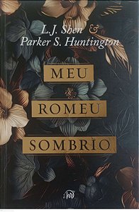 Livro Meu Romeu Sombrio Autor Shen, L.j. (2025) [seminovo]