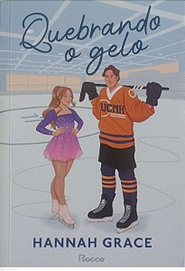 Livro Quebrando o Gelo Autor Grace, Hannah (2023) [seminovo]