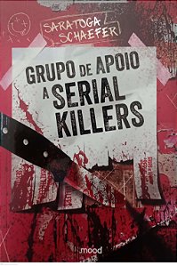 Livro Grupo de Apoio a Serial Killers Autor Schaefer, Saratoga (2025) [seminovo]