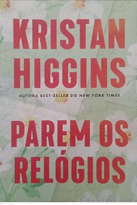 Livro Parem os Relógios Autor Higgins, Kristan (2023) [seminovo]