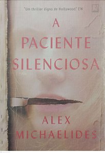 Livro a Paciente Silenciosa Autor Michaelides, Alex (2023) [usado]