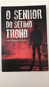 Livro o Senhor do Sétimo Trono Autor Souza, Luis Eduardo de (2018) [usado]