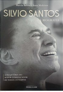 Livro Silvio Santos: a Biografia Autor Batista, Marcia (2017) [usado]