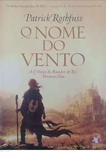 Livro o Nome do Vento - Crônica do Matador do Rei 1 Autor Rothfuss, Patrick (2009) [usado]
