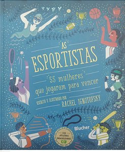 Livro as Esportistas Autor Ignotofsky, Rachel (2019) [seminovo]
