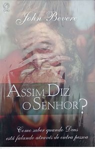 Livro Assim Diz o Senhor ? Autor Bevere, John [novo]