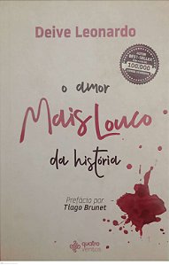 Livro o Amor Mais Louco da História Autor Leonardo, Deive (2019) [usado]