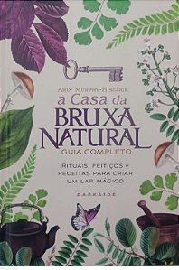 Livro a Casa da Bruxa Natural - Guiia Completo Autor Murphy-hiscock, Arin (2022) [seminovo]