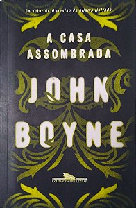 Livro a Casa Assombrada Autor Boyne, John (2015) [seminovo]