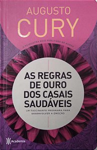 Livro as Regras de Ouro dos Casais Saudáveis Autor Cury, Augusto (2019) [seminovo]