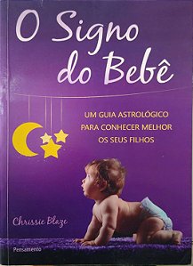 Livro o Signo do Bebê Autor Blaze, Chrissie (2015) [seminovo]