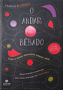 Livro o Andar do Bêbado Autor Mlodinow, Leonard (2009) [seminovo]
