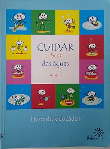 Livro Cuidar bem das Águas Autor Adelsin (2009) [seminovo]