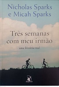 Livro Três Semanas com Meu Irmão Autor Sparks, Nicholas (2015) [seminovo]