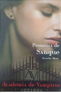 Livro Promessa de Sangue - Academia Vampiros 4 Autor Mead, Richelle (2013) [seminovo]