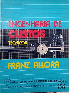 Livro Engenharia de Custos Técnicos Autor Allora, Franz [usado]