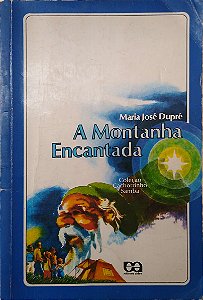 Livro a Montanha Encantada Autor Dupré, Maria José (1995) [usado]