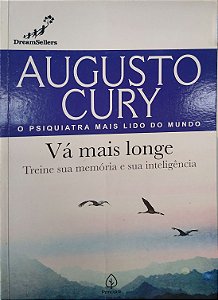 Livro Vá Mais Longe: Treine sua Memória e sua Inteligência Autor Cury, Augusto (2021) [seminovo]
