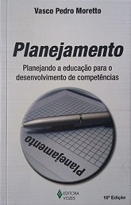 Livro Planejamento: Planejando a Educação para o Desenvolvimento de Competências Autor Moretto, Vasco Pedro (2020) [seminovo]