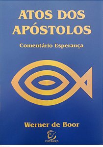 Livro Atos dos Apóstolos - Comentário Esperança Autor Boor, Werner de [seminovo]