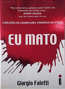 Livro Eu Mato Autor Faletti, Giorgio (2010) [seminovo]