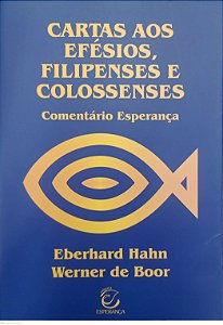 Livro Cartas aos Efésios, Filipenses e Colossenses - Comentário Esperança Autor Hahn, Eberhard [seminovo]