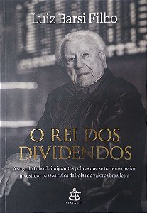Livro o Rei dos Dividendos Autor Filho, Luiz Barsi (2022) [seminovo]