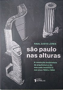Livro São Paulo nas Alturas Autor Lores, Raul Juste (2017) [seminovo]