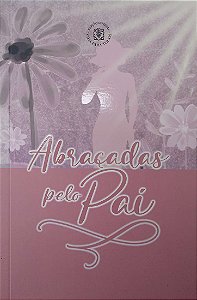 Livro Abraçadas pelo Pai Autor Diversos (2020) [seminovo]