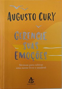Livro Gerencie suas Emoções Autor Cury, Augusto (2021) [seminovo]