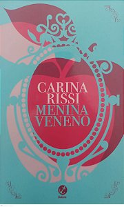 Livro Menina Veneno Autor Rissi, Carina (2017) [seminovo]