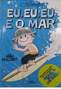 Livro Eu, Eu, Eu e o Mar Autor Ziraldo (2018) [seminovo]