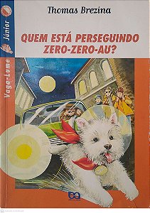 Livro Quem Está Perseguindo Zero-zero-au? Autor Brezina, Thomas (1998) [seminovo]