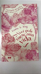 Livro Você Pode Curar sua Vida Autor Hay, Louise L. (2018) [seminovo]