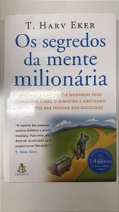 Livro os Segredos da Mente Milionária Autor Eker, T. Harv (2006) [seminovo]